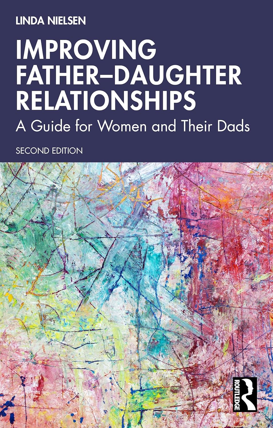 Improving Father–Daughter Relationships: A Guide for Women and Their Dads