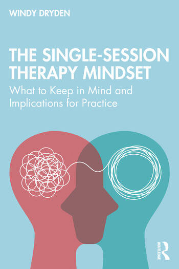 The Single-Session Therapy Mindset: What to Keep in Mind and Implications for Practice