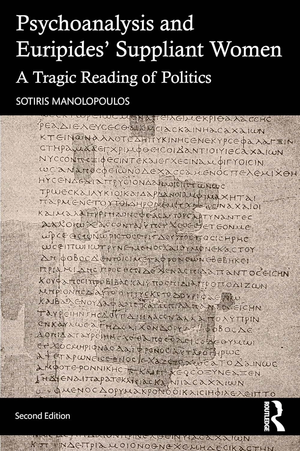 Psychoanalysis and Euripides' Suppliant Women: A Tragic Reading of Politics