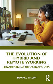 The Evolution of Hybrid and Remote Working: Transforming Office-based Jobs