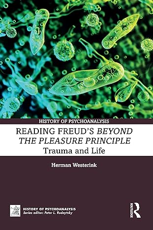 Reading Freud’s Beyond the Pleasure Principle: Trauma and Life