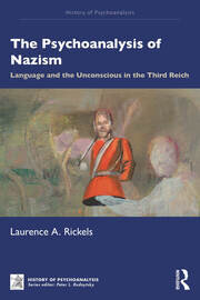 The Psychoanalysis of Nazism: Language and the Unconscious in the Third Reich