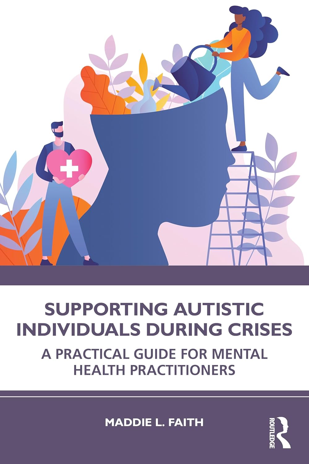 Supporting Autistic Individuals During Crises: A Practical Guide for Mental Health Practitioners