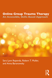 Online Group Trauma Therapy: An Accessible, Skills-Based Approach